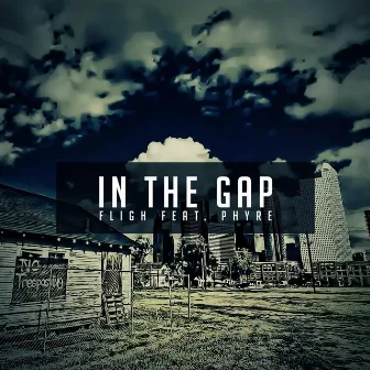 In the Gap (feat. Phyre) by Fligh