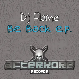 Be Back by DJ Flame