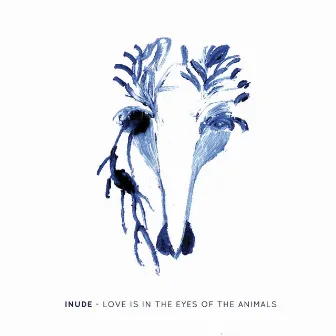 Love Is in the Eyes of the Animals by Inude