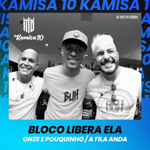 Bloco: Libera Ela / Onze e Pouquinho / A Fila Anda (Ao Vivo em Goiânia)