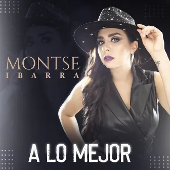 A Lo Mejor by Montse Ibarra