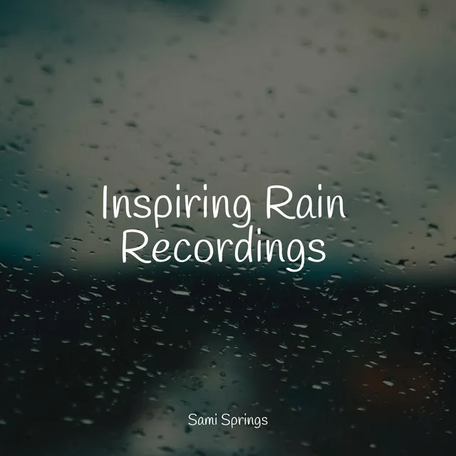 50 Best Rain Sounds for Sleep and Relaxation