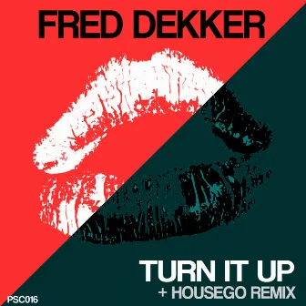 Turn It Up by Fred Dekker