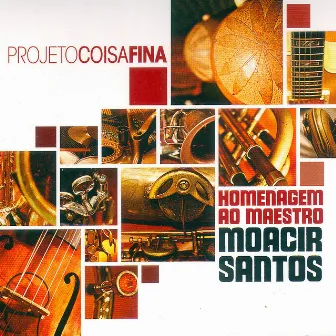 Homenagem ao maestro Moacir Santos [tribute to Moacir Santos] by Projeto Coisa Fina