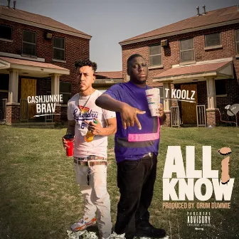 All I Know by T Koolz