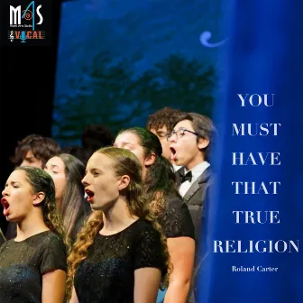 You Must Have True Religion (Live) by MAS Vocal