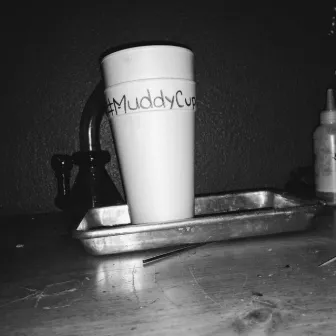 #MuddyCup by Ace Vohh