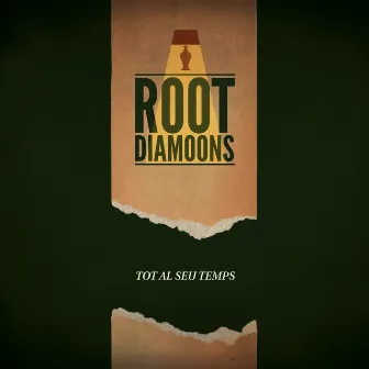 Tot Al Seu Temps by Root Diamoons