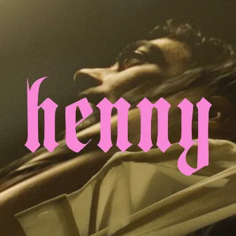 henny by BRKN