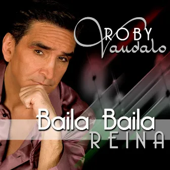 Baila Baila Reina by Roby Vandalo