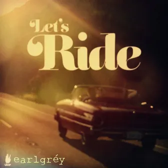 Let's Ride by EarlGréy