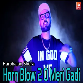 Horn Blow 2 O Meri Gadi by VK Bob