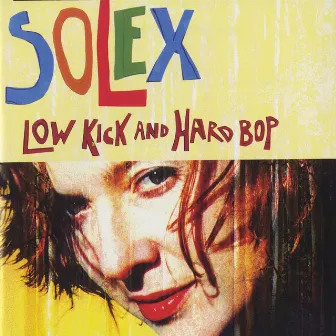 Low Kick and Hard Bop by Solex