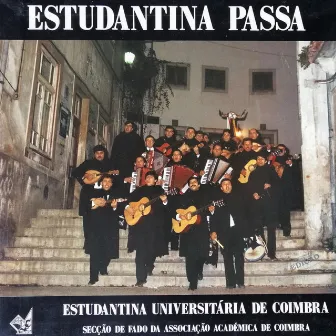 Estudantina passa by Secção de Fado da Associação Académica de Coimbra