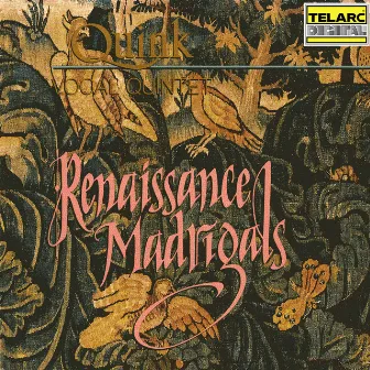 Renaissance Madrigals by Quink Vocal Ensemble