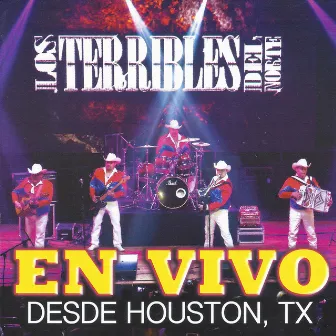 En Vivo Desde Houston, TX by Los terribles Del Norte