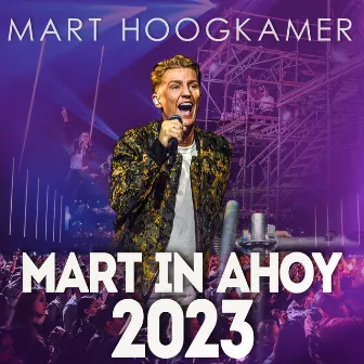 Mart In Ahoy 2023 (Live version) by Mart Hoogkamer