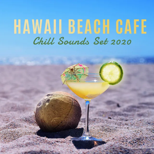 Hawaii Beach Cafe Chill Sounds Set 2020