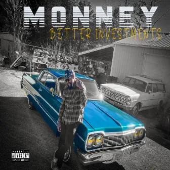 Better Investments by Monney