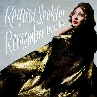 Remember Us to Life (Deluxe) by Regina Spektor