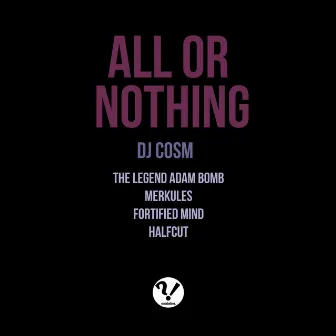 All or Nothing by DJ Cosm