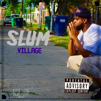 Slum Village by NSE JP