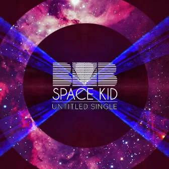 Untitled Single by Bmb Spacekid