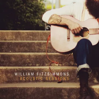 Acoustic Sessions by William Fitzsimmons