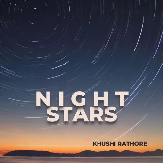 Night Stars by Khushi Rathore