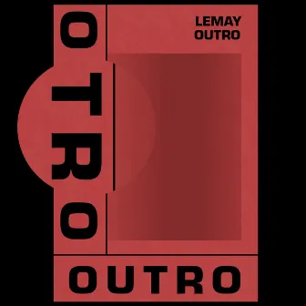 Outro by Lemay