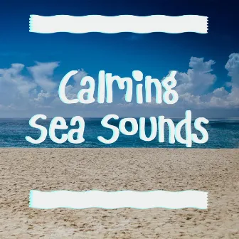 Calming Sea Sounds by Ocean Waves Therapy