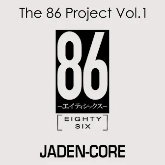 The 86 Project Vol. 1 by Jaden-Core