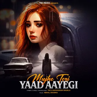 Mujhe Teri Yaad Aayegi by Trc