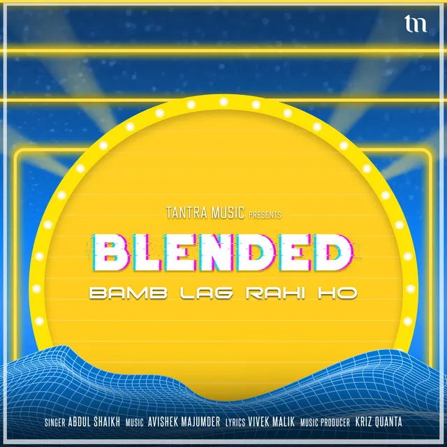 Bamb Lag Rahi Ho (Blended)