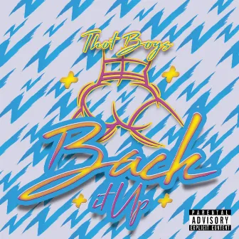 Back It Up (Thot Boys) [feat. Kony Brooks, Ray Fame & Swagg] by Teddy Grahams