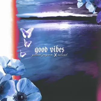 Good Vibes by Yanni Jayson