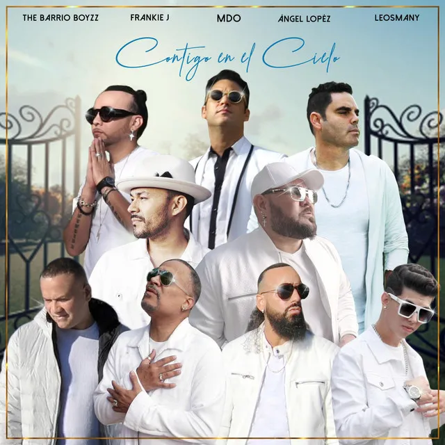 Contigo en el cielo (A thousand Angels) [feat. Barrio Boyzz, Leosmany,Alexis Grullon, Abel Talamantez, Didier Hernandez, Robert Vargas, David Daville & Angel Ramirez Jr]