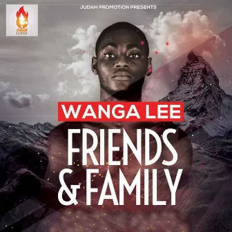 Friends and Family by Wanga Lee