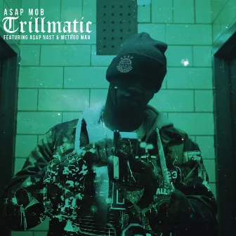 Trillmatic (feat. A$AP Nast & Method Man) by A$AP Mob