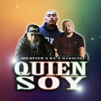 Quien Soy by Mr.Dysen