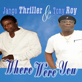 Where Were You by Jango Thriller