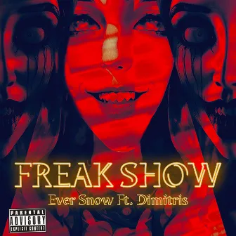 Freak Show by Ever Snow