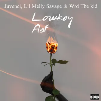 Lowkey Asf by Juvenci