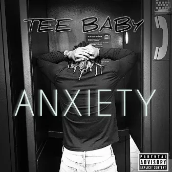 ANXIETY by Tee Baby