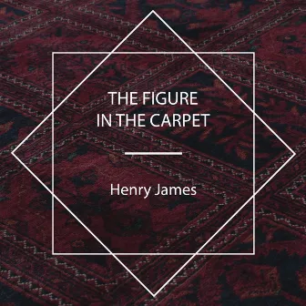 The Figure in the Carpet by Nicholas Clifford