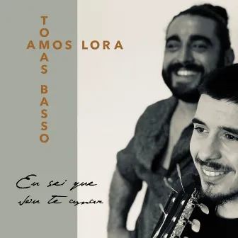 Eu Sei Que Vou Te Amar by Amós Lora