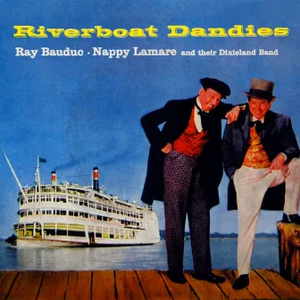 Riverboat Dandies by Ray Bauduc