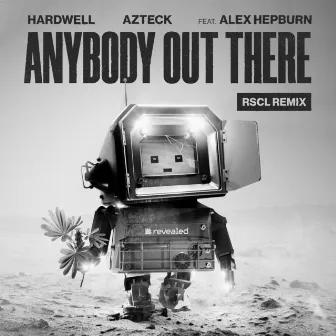 Anybody Out There (RSCL Remix) by RSCL