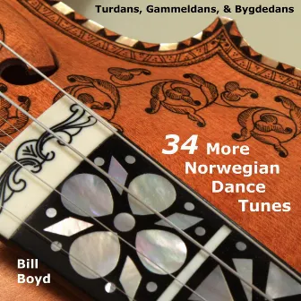 34 More Nowegian Dance Tunes by Bill Boyd