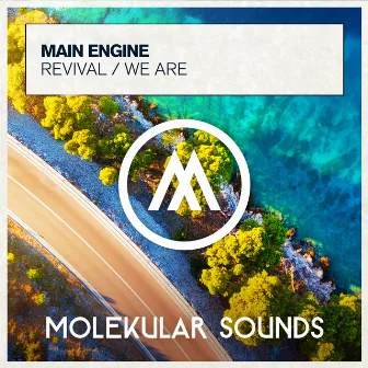 Revival / We Are ... by Main Engine